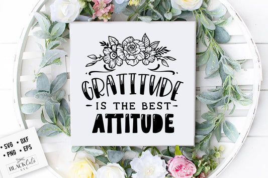 Gratitude is The Best Attitude SVG File