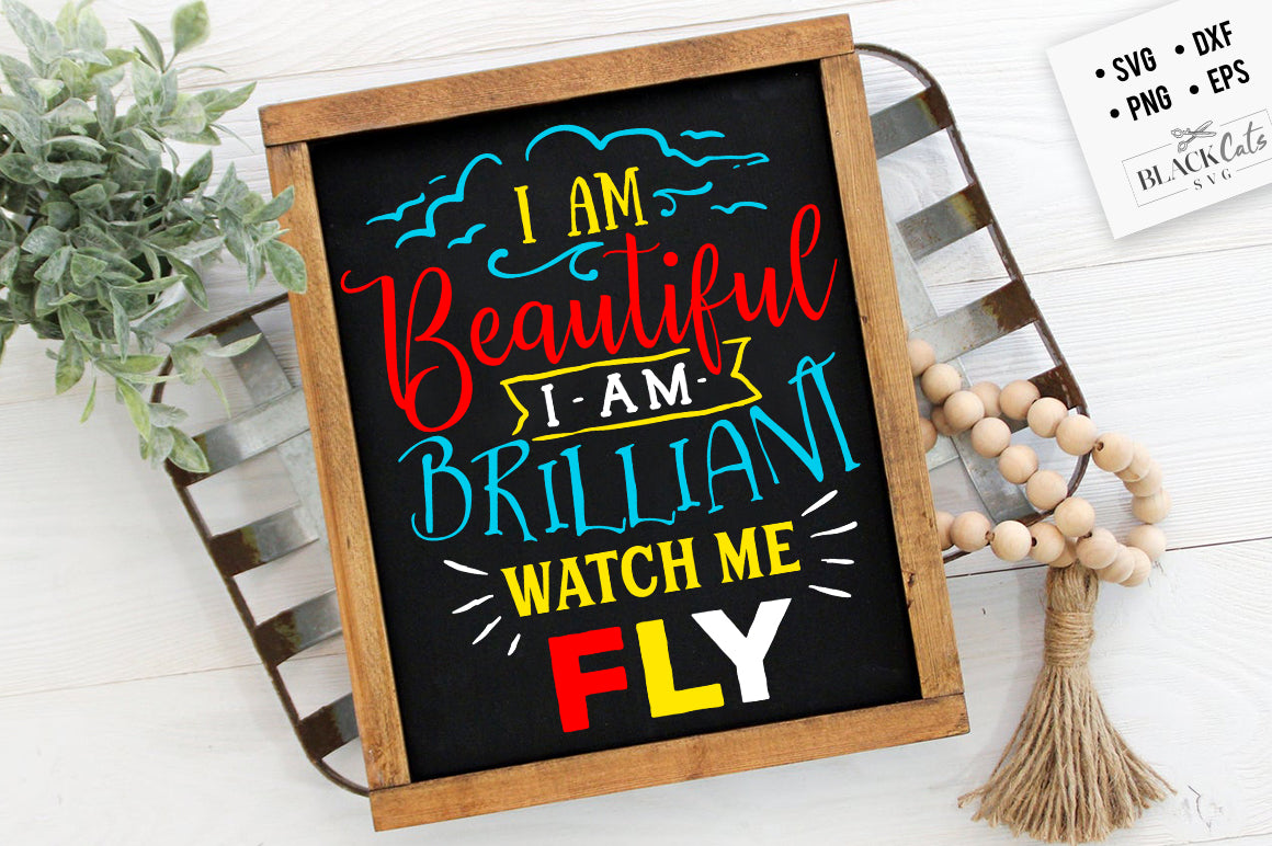 I am beautiful I am brilliant SVG