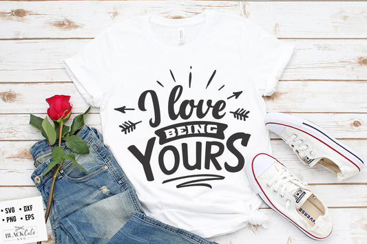 I love being yours SVG