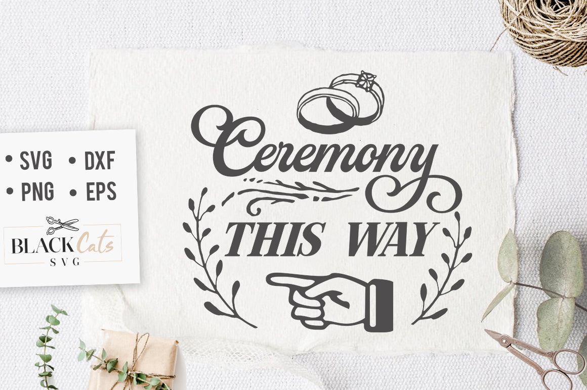 Ceremony this Way SVG