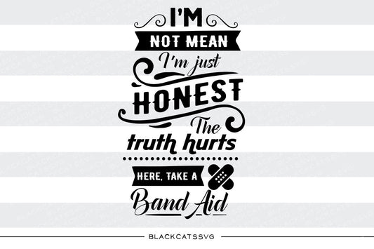 I'm not mean I'm honest SVG file Cutting File Clipart in Svg, Eps, Dxf, Png for Cricut & Silhouette svg - BlackCatsSVG