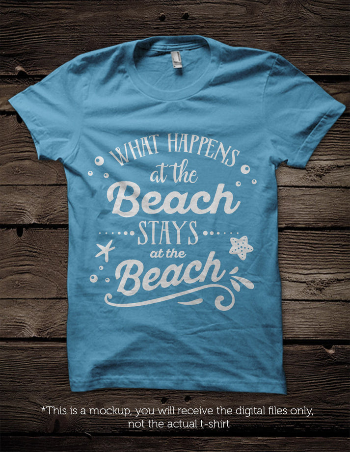 What happens at the beach stays at the beach - SVG file Cutting File C ...