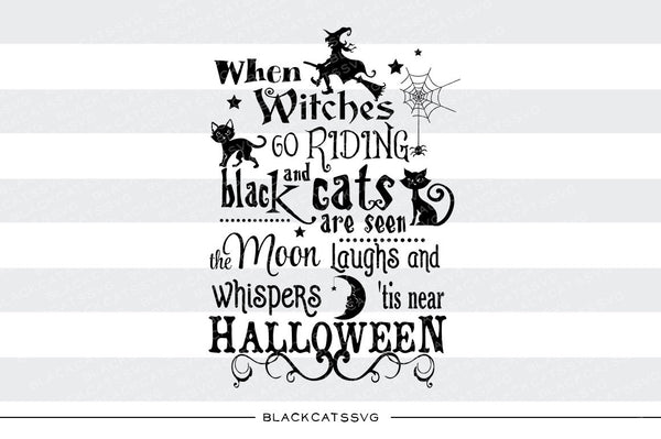 When witches go riding and black cats are seen - SVG file Cutting File ...