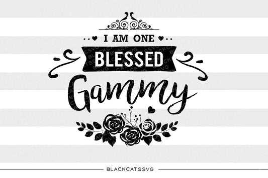 I am one Blessed Gammy SVG file Cutting File Clipart in Svg, Eps, Dxf, Png for Cricut & Silhouette - BlackCatsSVG