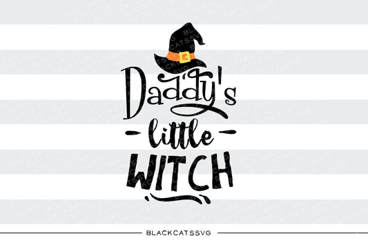 Daddy's little witch - SVG file Cutting File Clipart in Svg, Eps, Dxf, Png for Cricut & Silhouette - Halloween SVG - BlackCatsSVG