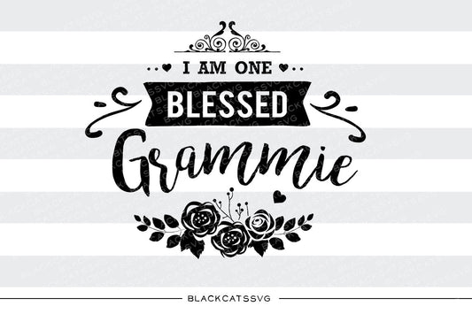 I am one Blessed Grammie SVG file Cutting File Clipart in Svg, Eps, Dxf, Png for Cricut & Silhouette - BlackCatsSVG