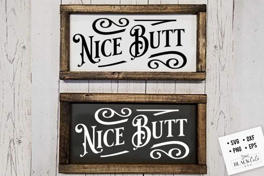 Nice butt svg, Bathroom SVG, Bath SVG, Rules SVG, Farmhouse Svg, Rustic Sign Svg, Country Svg, Vinyl Designs