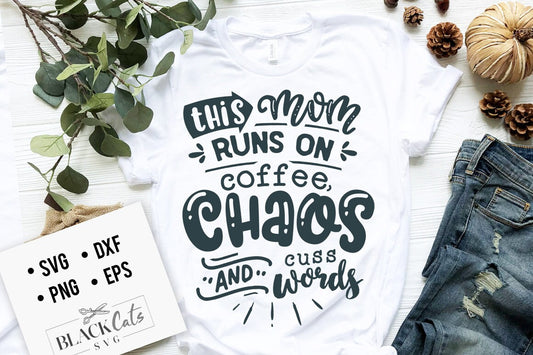 This mom runs on coffee SVG, Mom Life Svg, Mom svg, Mothers Day svg, Mama svg, Funny Mom svg, Mother svg