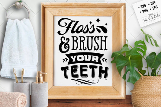 Floss and brush your teeth svg, Bathroom SVG, Bath SVG, Rules SVG, Farmhouse Svg, Rustic Sign Svg, Country Svg, Vinyl Designs