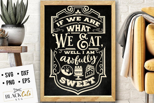 If we are what we eat SVG, Kitchen svg, Funny kitchen svg, Cooking Funny Svg, Pot Holder Svg, Kitchen Sign Svg