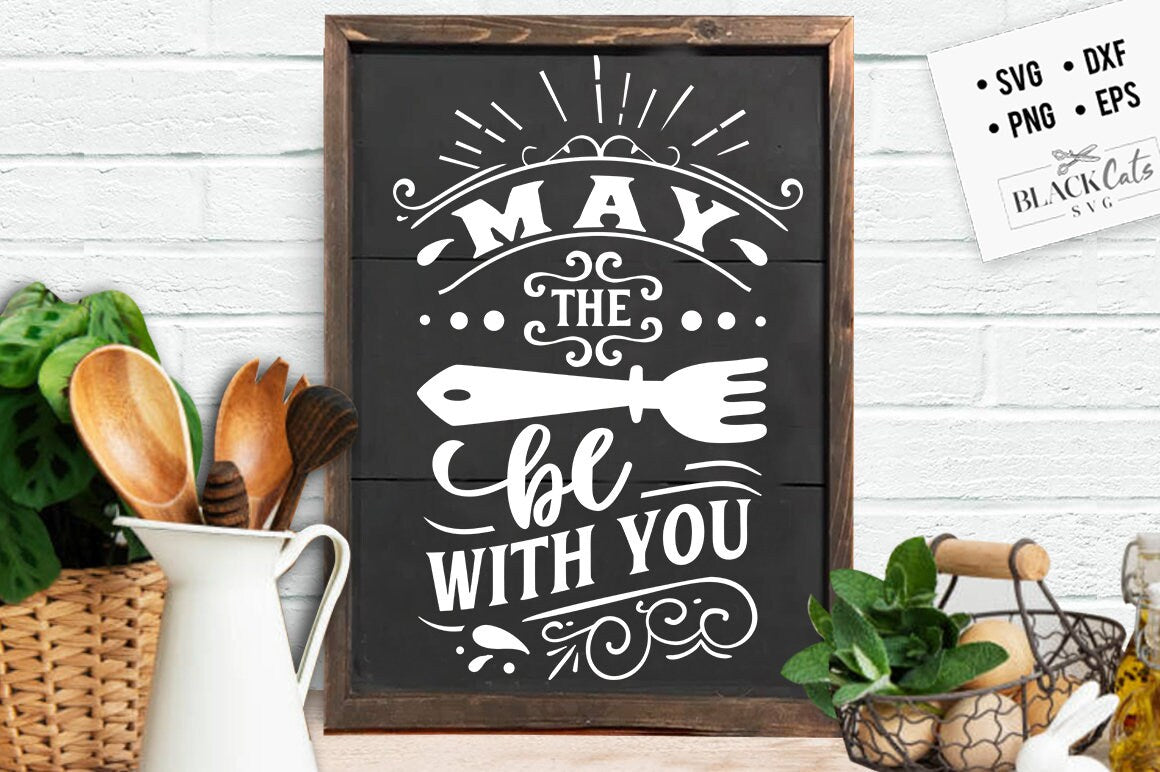 May the fork be with you svg, Kitchen svg, Funny kitchen svg, Cooking Funny Svg, Pot Holder Svg, Kitchen Sign Svg