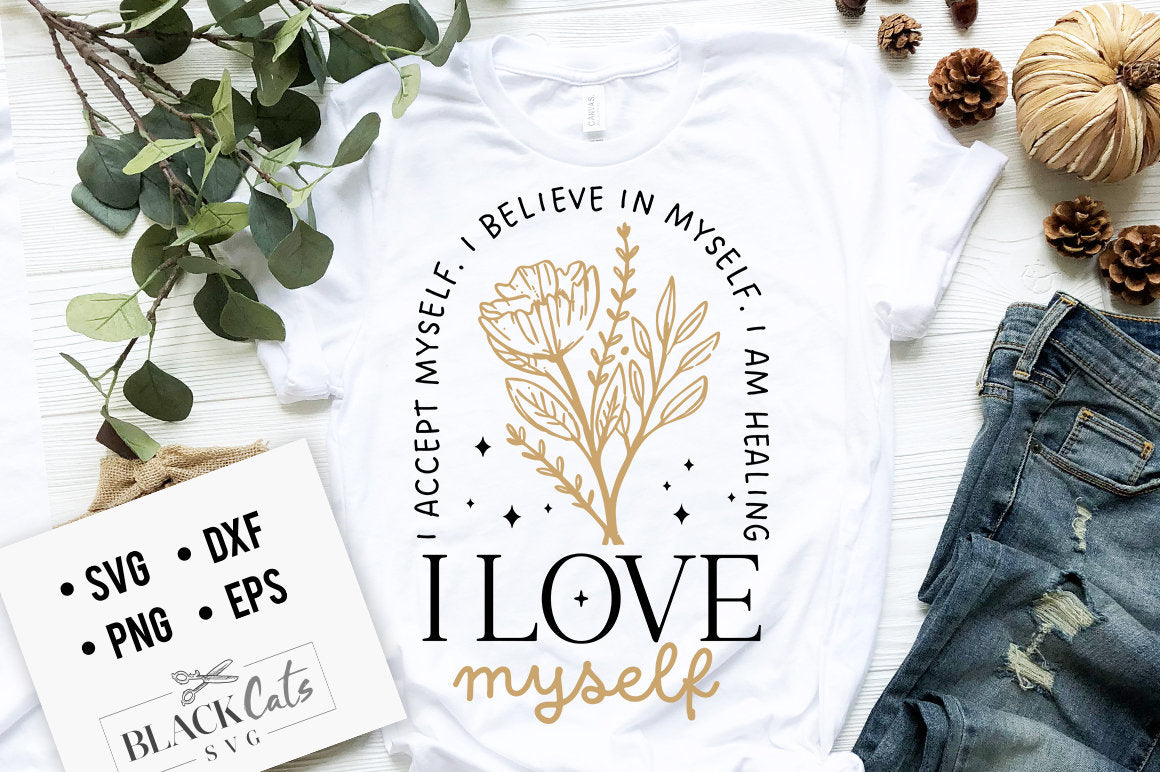 I accept myself svg, Positive affirmations svg, Botanical svg, Self love affirmations svg, Universe affirmations svg, Good vibes svg,