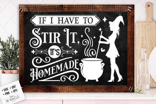 If I have to stir It's homemade svg, Kitchen svg, Funny kitchen svg, Cooking Funny Svg, Pot Holder Svg, Kitchen Sign Svg