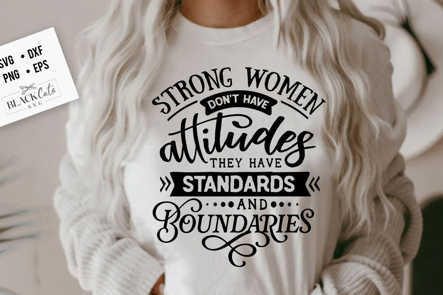 Strong women don't have attitudes SVG, Strong woman svg, Inspirational woman svg, Mother svg, Boss lady svg, Mama wife boss svg,