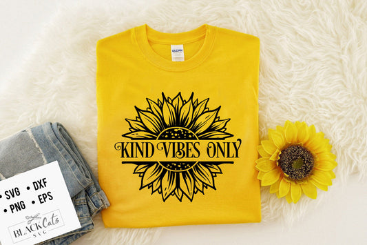 Kind vibes only svg, Sunflower svg, sunflower quotes svg, sunshine svg, Funny sunflower quotes svg, kindness svg