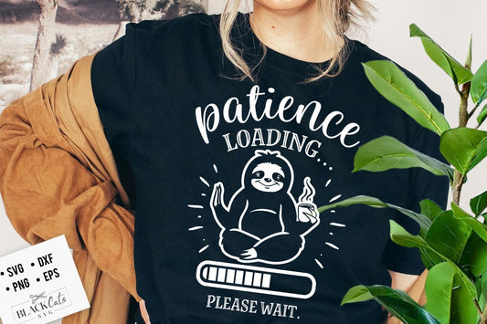 Patience loading please wait svg, Sloth svg, Funny Sloth svg, Lazy sloth svg, Sassy svg , Sarcastic SVG, Funny svg, Sarcasm Svg