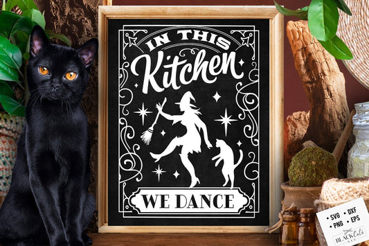 In this kitchen we dance SVG, Witch kitchen svg, Magic Kitchen svg, Kitchen vintage poster svg, Witches Kitchen svg, Wicthcraft svg