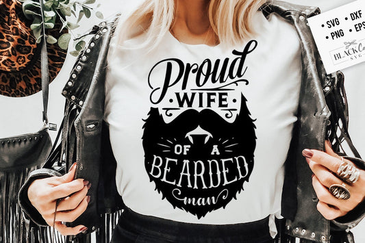 Proud wife of a bearded man SVG, wife svg, bearded man svg,  bearded svg, husband svg,  bearded husband svg, Mama wife boss svg,