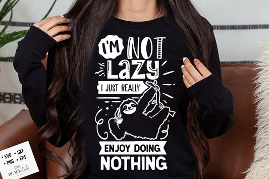 I'm not lazy I just enjoy doing nothing svg, Sloth svg, Funny Sloth svg, Lazy sloth svg, Sassy svg , Sarcastic SVG, Funny svg, Sarcasm Svg