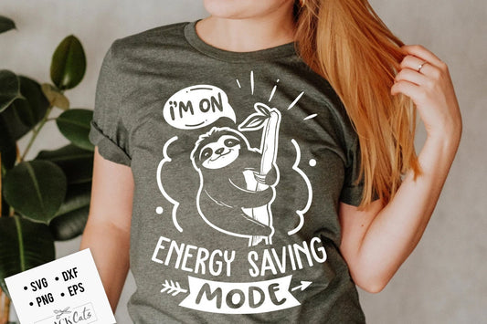 I'm on energy saving mode svg, Sloth svg, Funny Sloth svg, Lazy sloth svg, Sassy svg , Sarcastic SVG, Funny svg, Sarcasm Svg