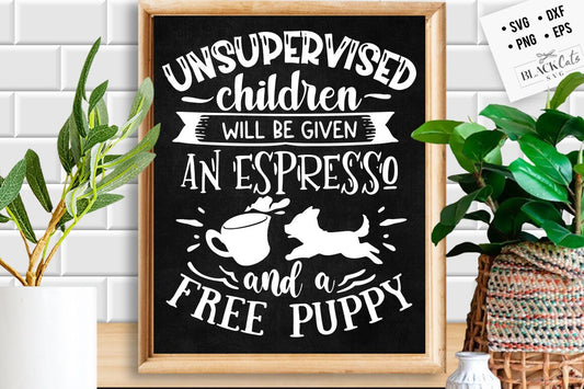 Unsupervised children will be given an espresso SVG, Coffee svg, Coffee lover svg, caffeine SVG, Coffee Shirt Svg, Coffee mug quotes Svg