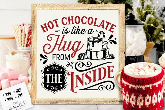 Hot chocolate is like a hug from the inside svg, Hot chocolate svg, Hot cocoa svg, Vintage hot cocoa svg, Vintage Christmas svg, farmhouse