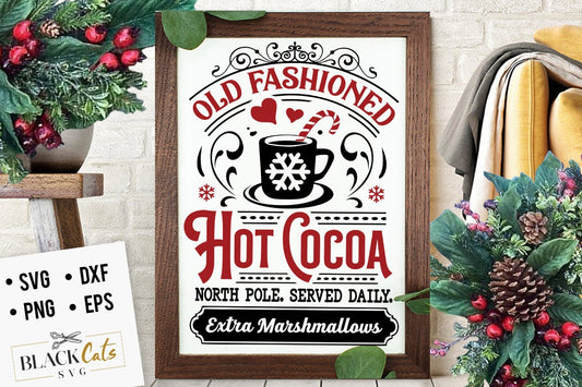 Hot cocoa poster, Hot cocoa svg,  Old fashioned hot cocoa svg, Vintage hot cocoa svg, Vintage Christmas svg, served here svg, farmhouse