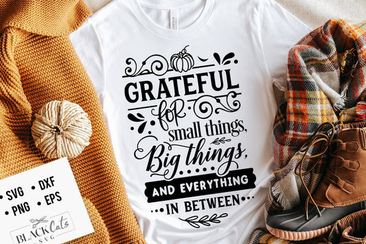 Grateful for small things big things svg, Give thanks svg, Thanksgiving svg, Autumn svg, Fall svg, autumn svg design, Gratitude svg,