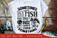 Sometimes it's a fish other times it's a buzz svg, Fishing poster svg, Fish svg, Fishing Svg,  Fishing Shirt, Fathers Day Svg