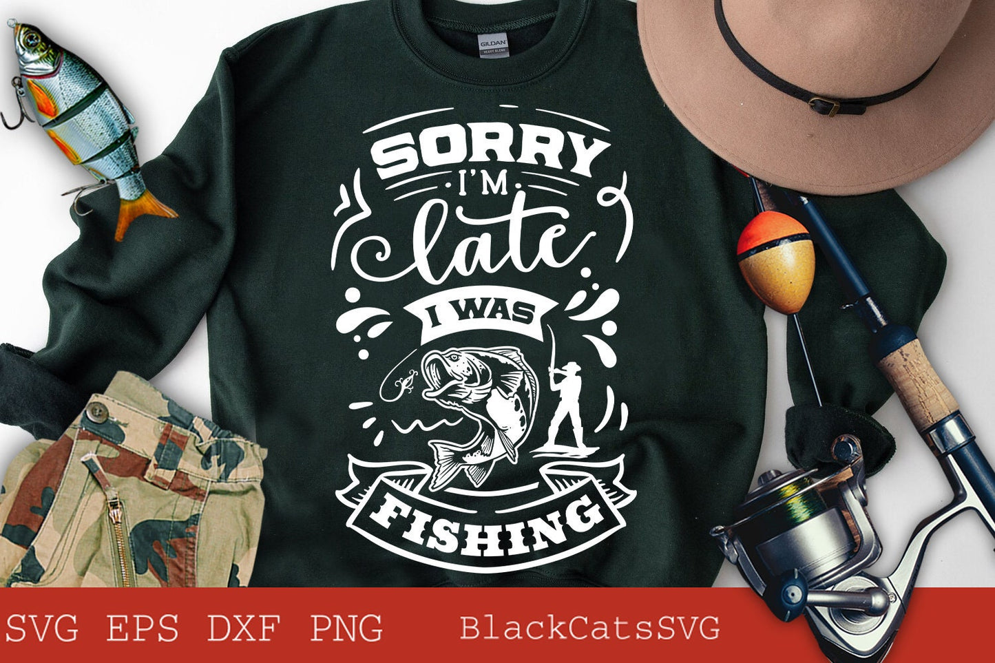 Sorry I'm late I was fishing svg, Fishing poster svg, Fish svg, Fishing Svg,  Fishing Shirt, Fathers Day Svg