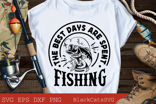 The best days are spent fishing svg, Fishing poster svg, Fish svg, Fishing Svg,  Fishing Shirt, Fathers Day Svg