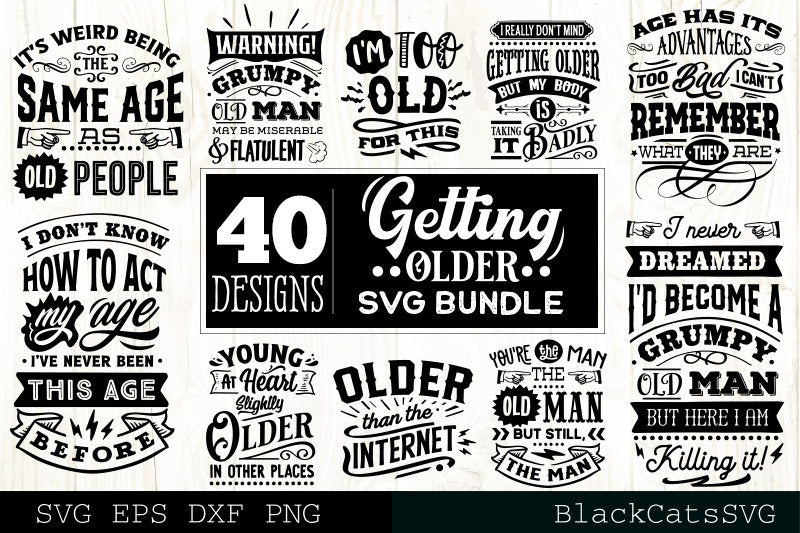 Funny Vintage Getting Older Birthday Bundle SVG 40 designs, Grumpy old man svg bundle,