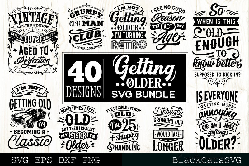 Funny Vintage Getting Older Birthday Bundle SVG 40 designs, Grumpy old man svg bundle,