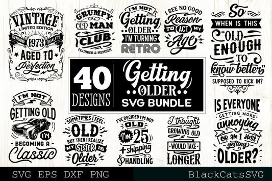 Funny Vintage Getting Older Birthday Bundle SVG 40 designs, Grumpy old man svg bundle,