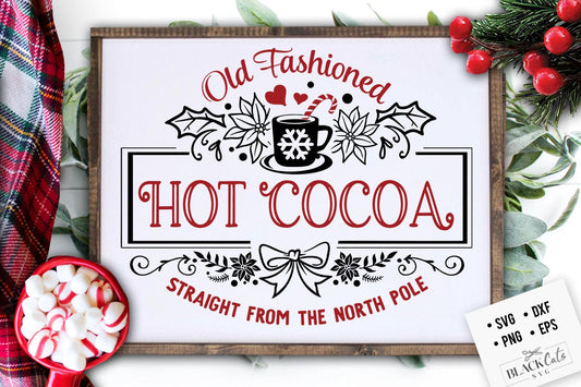 Hot cocoa poster svg, Hot cocoa svg,  Old fashioned hot cocoa svg, Vintage hot cocoa svg, Vintage Christmas svg, served here svg, farmhouse