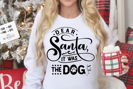 Dear Santa it was the dog svg, Dear Santa svg, Funny Christmas svg, Christmas funny svg, Merry Christmas svg,