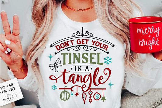 Don't get your tinsel in a tangle svg, Funny Christmas svg, Christmas funny svg, Merry Christmas svg,