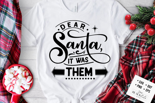 Dear Santa it was them svg, Dear Santa svg, Funny Christmas svg, Christmas funny svg, Merry and bright svg