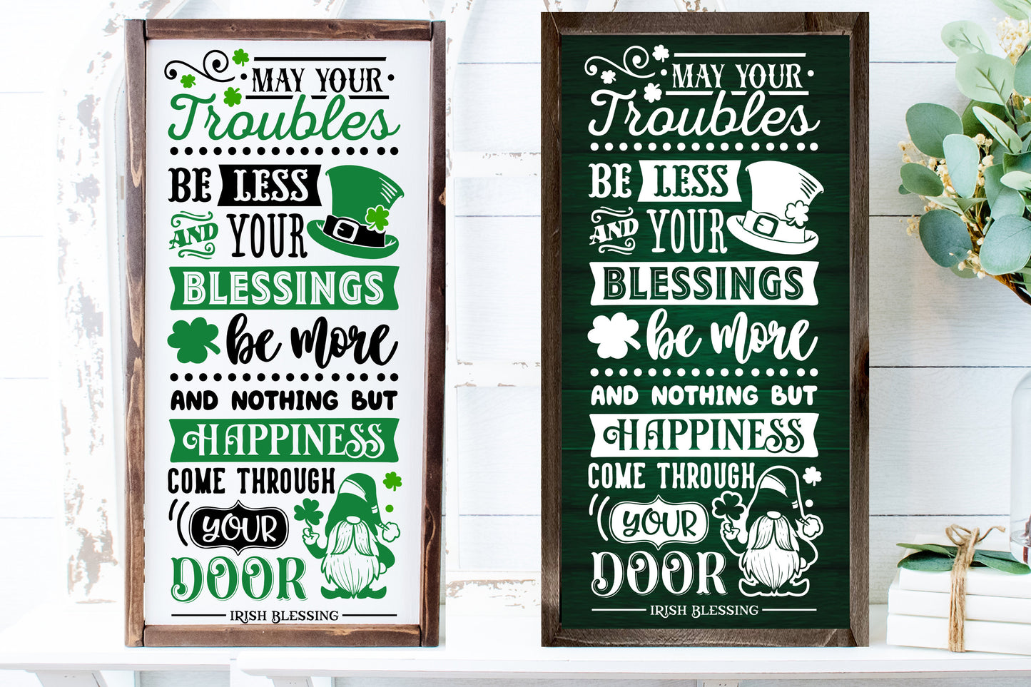 May your troubles be less and your blessings be more svg, Irish blessing svg, St Patrick SVG, St Patricks Day SVG, St Patrick's Day Svg