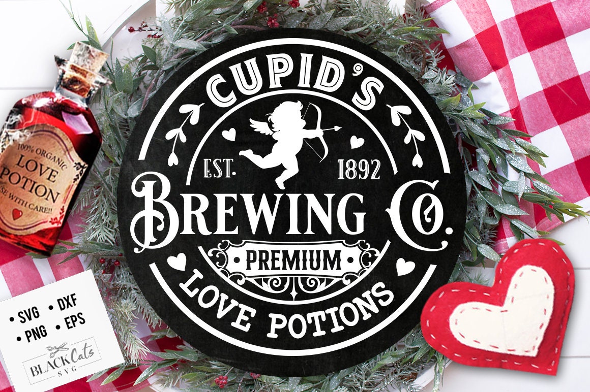 Cupid's Brewing Co SVG, Farmhouse Valentine svg, Cupid's Brewing Co SVG, Cupid's Round label svg, Love potion svg, Premium Love Potions svg