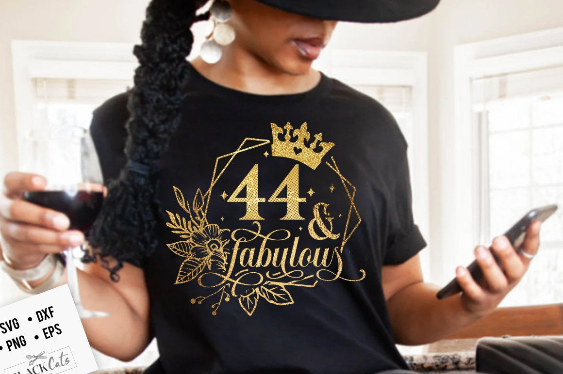 44 and fabulous SVG, 44th Birthday, 44 Fabulous Cut File, 44 Birthday svg,  44th Birthday Gift Svg, 44 Golden Birthday PNG