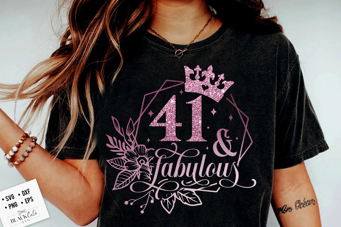 41 and fabulous SVG, 41th Birthday, 41 Fabulous Cut File, 41 Birthday svg,  41th Birthday Gift Svg, 41 Rose Gold Birthday PNG