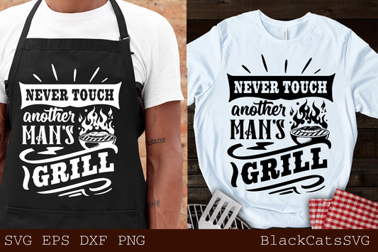 Never touch another man's grill svg, Barbecue svg, Grilling svg, Dad's Bar and Grill svg, Father's day gift svg, BBQ Cut File, Funny Apron