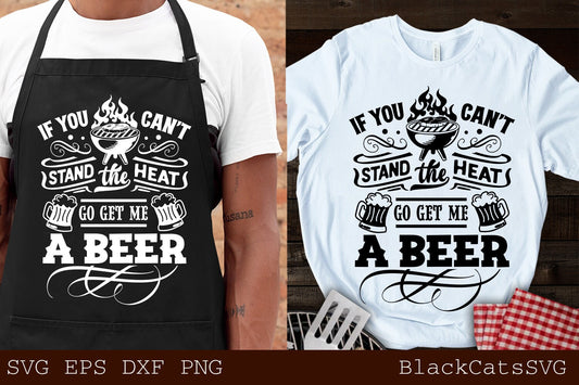 If you can't stand the heat bring me a beer svg, Barbecue svg, Grilling svg, Dad's Bar and Grill svg, BBQ Cut File, Funny Apron svg