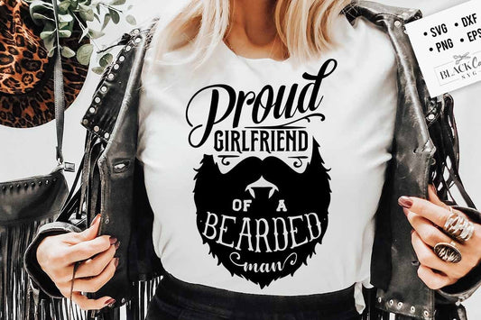 Proud girlfriend of a bearded man SVG, girlfriend svg, bearded man svg,  bearded svg, husband svg,  bearded husband svg