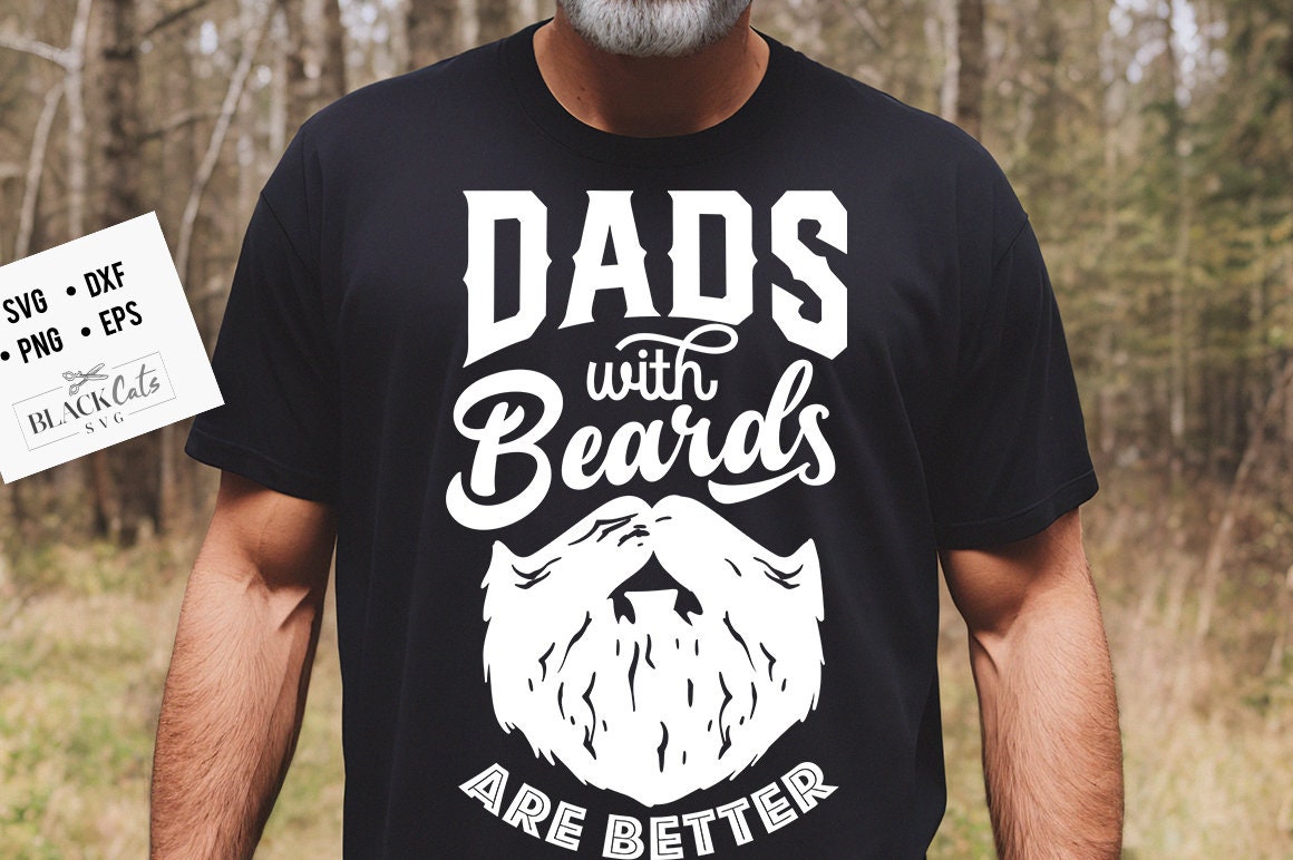 Dads with beards are better svg, Bearded dad svg, Father's Day svg, Funny Dad svg, Birthday Dad svg, Dad svg, Vintage birthday svg