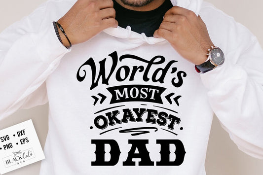 World's most okayest dad svg, Father's Day svg, Funny Dad svg, Birthday Dad svg, Dad svg, Vintage birthday svg