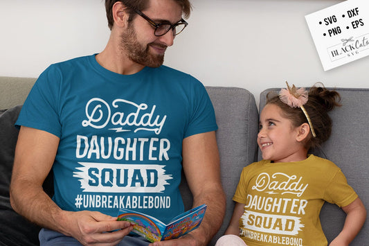 Daddy daughter squad svg, Unbreakable bond svg, Daddy and me svg, Daddy and daughter svg, Father's Day svg,  Birthday Dad svg, Dad svg