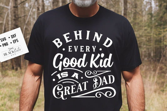 Behind every good kid is a great dad svg, Father's Day svg, Funny Dad svg, Birthday Dad svg, Dad svg, Vintage birthday svg