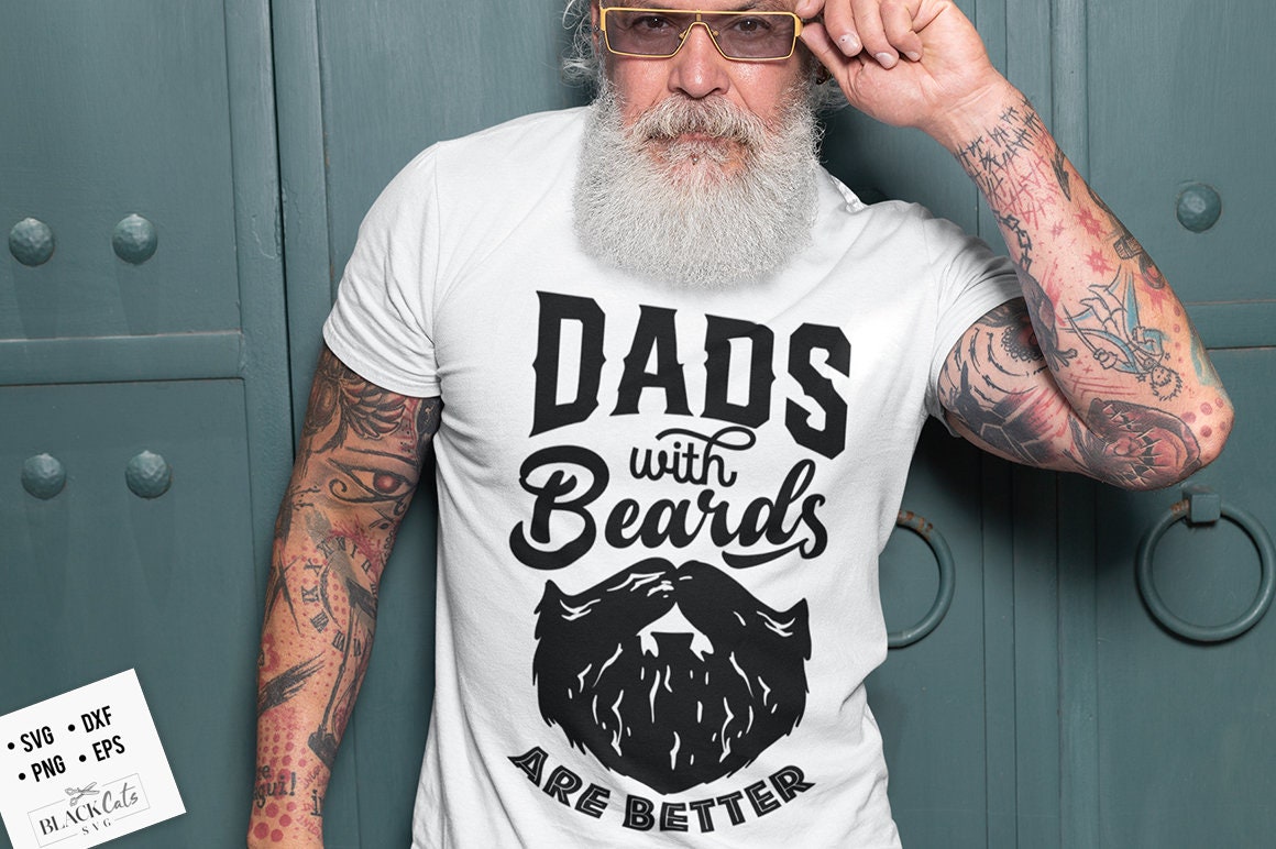 Dads with beards are better svg, Bearded dad svg, Father's Day svg, Funny Dad svg, Birthday Dad svg, Dad svg, Vintage birthday svg